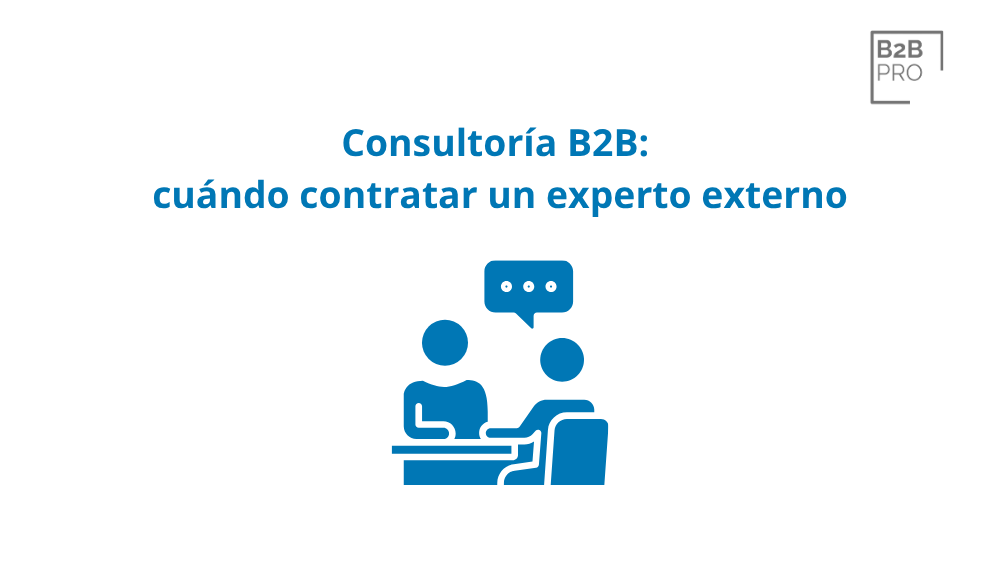 Consultoría B2B_ cuándo contratar un experto externo