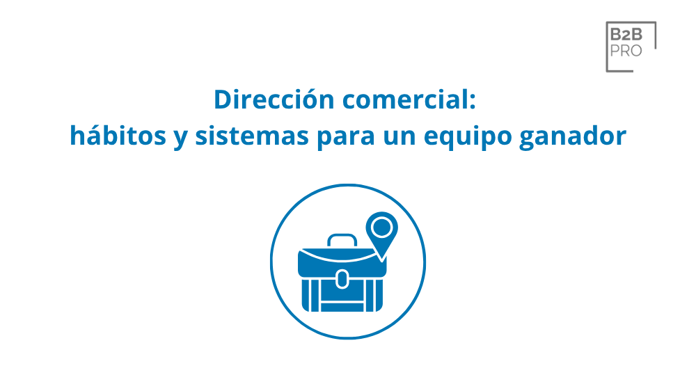 Dirección comercial_ hábitos y sistemas para un equipo ganador