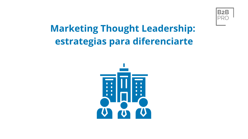 Marketing Thought Leadership_ estrategias para diferenciarte