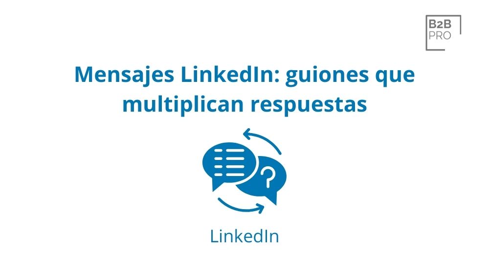 Mensajes LinkedIn_ guiones que multiplican respuestas